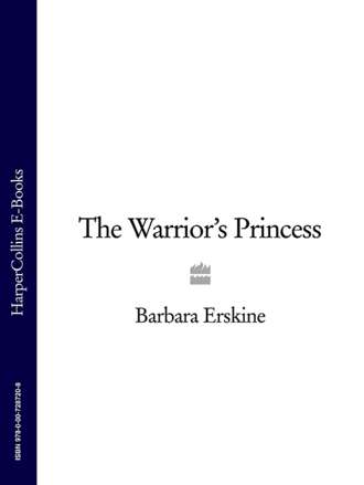 Barbara Erskine. The Warrior’s Princess