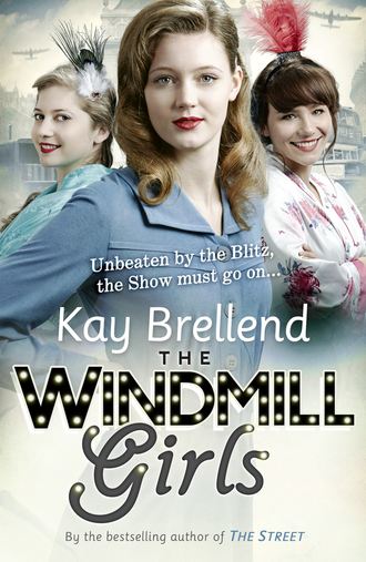 Kay  Brellend. The Windmill Girls