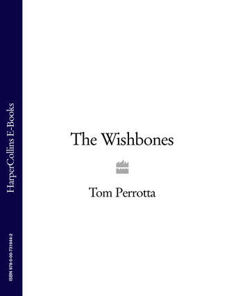 Tom Perrotta. The Wishbones