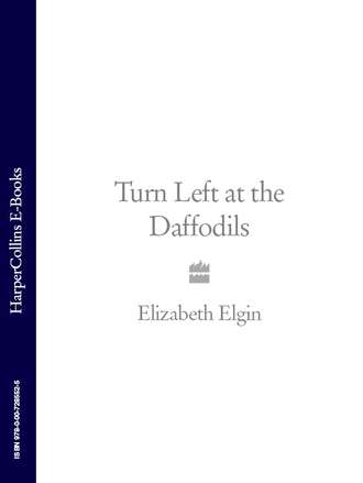 Elizabeth Elgin. Turn Left at the Daffodils