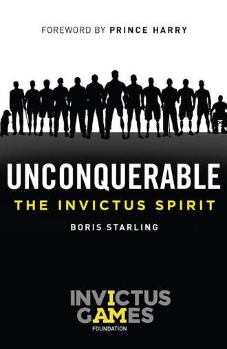 Boris  Starling. Unconquerable: The Invictus Spirit