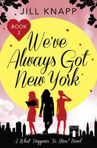 Jill  Knapp. We’ve Always Got New York