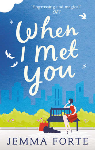 Jemma  Forte. When I Met You