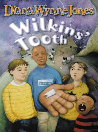 Diana Wynne Jones. Wilkins’ Tooth