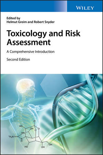 Helmut  Greim. Toxicology and Risk Assessment. A Comprehensive Introduction