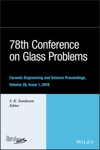 S. Sundaram K.. 78th Conference on Glass Problems. Ceramic Engineering and Science Proceedings, Issue 1