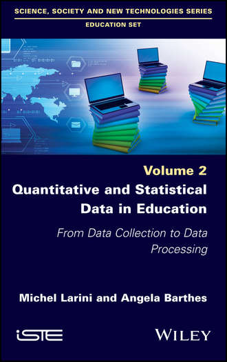 Angela  Barthes. Quantitative and Statistical Data in Education. From Data Collection to Data Processing