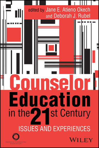 Deborah J. Rubel. Counselor Education in the 21st Century. Issues and Experiences