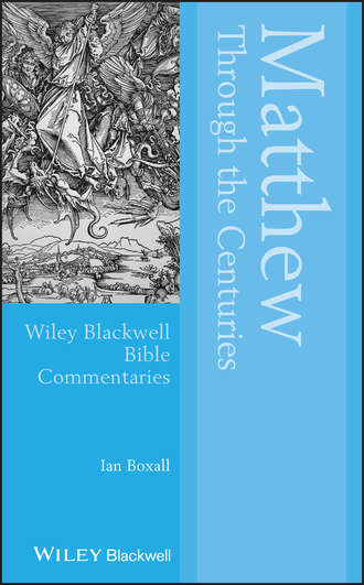 Ian  Boxall. Matthew Through the Centuries