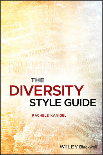 Rachele  Kanigel. The Diversity Style Guide