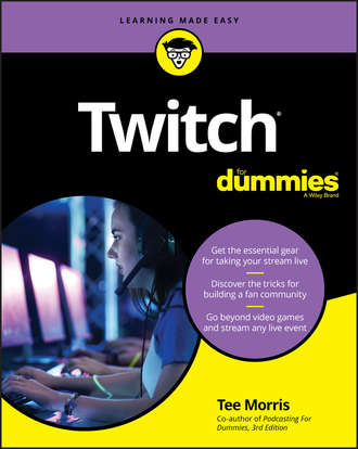 Tee  Morris. Twitch For Dummies