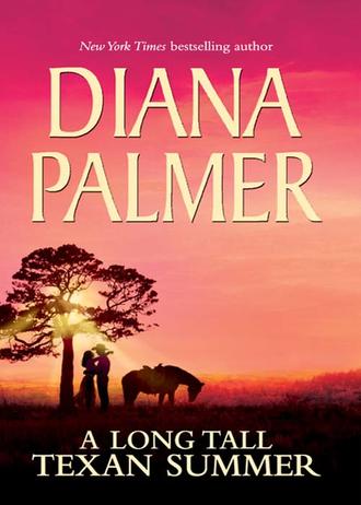 Diana Palmer. A Long Tall Texan Summer: Tom / Drew / Jobe