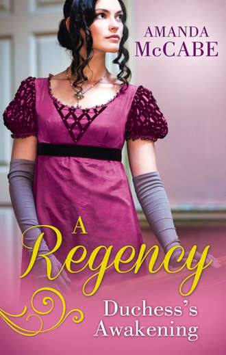 Amanda  McCabe. A Regency Duchess's Awakening: The Shy Duchess / To Kiss a Count