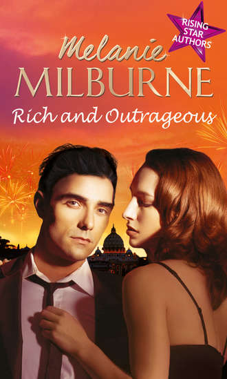 MELANIE  MILBURNE. Rich and Outrageous: His Poor Little Rich Girl / Deserving of His Diamonds? / Enemies at the Altar