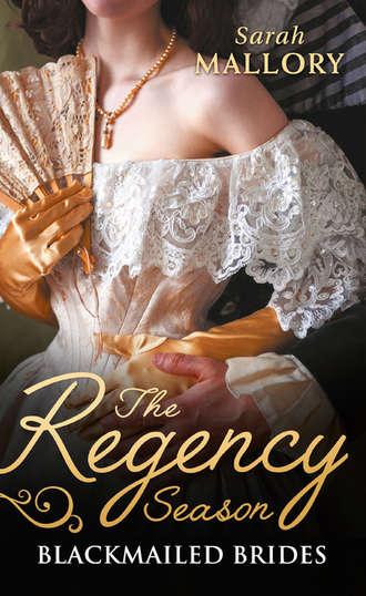 Sarah Mallory. The Regency Season: Blackmailed Brides: The Scarlet Gown / Lady Beneath the Veil