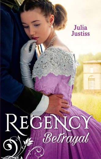 Julia Justiss. Regency Betrayal: The Rake to Ruin Her / The Rake to Redeem Her