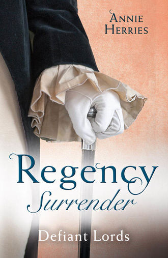 Anne  Herries. Regency Surrender: Defiant Lords: His Unusual Governess / Claiming the Chaperon's Heart