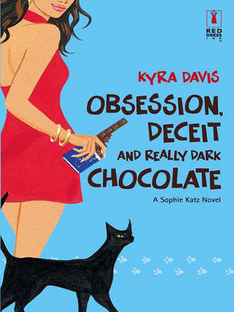 Kyra  Davis. Obsession, Deceit And Really Dark Chocolate