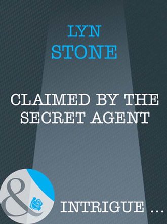 Lyn  Stone. Claimed by the Secret Agent