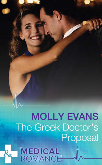 Molly  Evans. The Greek Doctor's Proposal