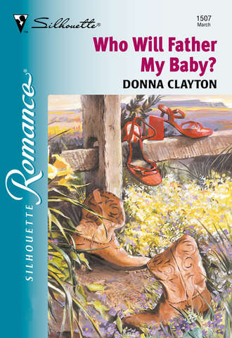 Donna  Clayton. Who Will Father My Baby?