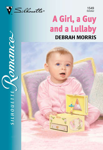 Debrah  Morris. A Girl, A Guy And A Lullaby