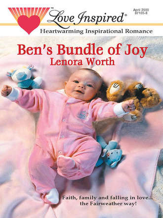 Lenora  Worth. Ben's Bundle of Joy