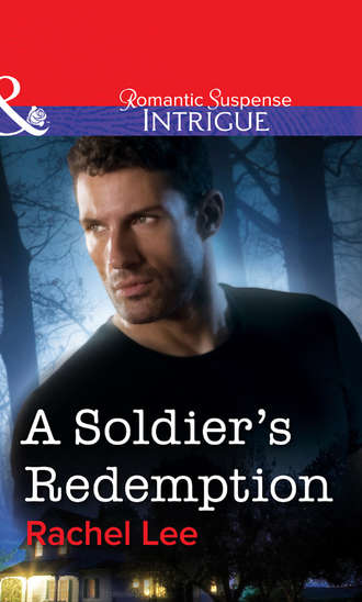 Rachel  Lee. A Soldier's Redemption