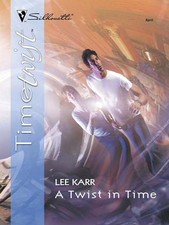 Lee  Karr. A Twist In Time