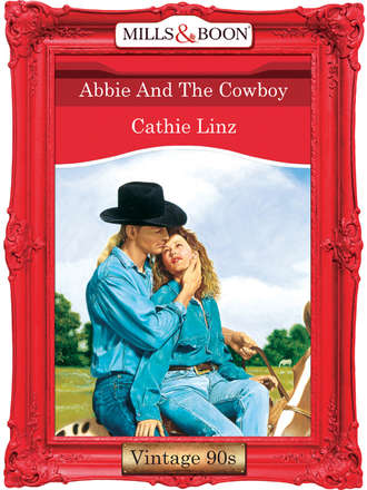 Cathie  Linz. Abbie And The Cowboy