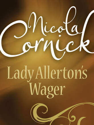 Nicola  Cornick. Lady Allerton's Wager