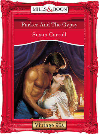 Susan  Carroll. Parker And The Gypsy