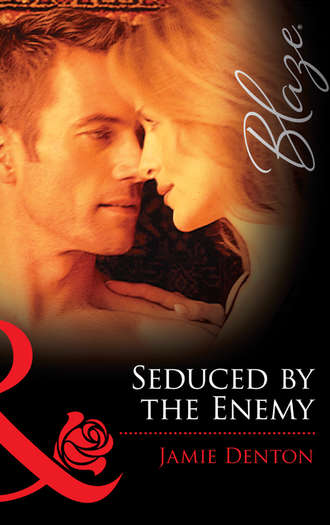 Jamie  Denton. Seduced By The Enemy