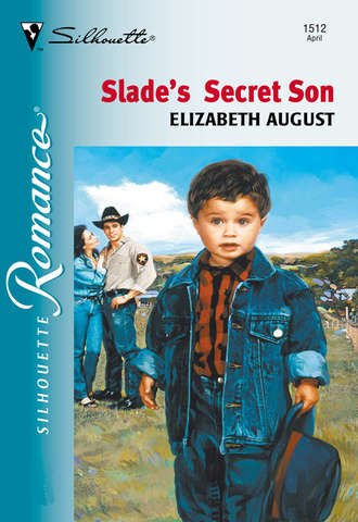 Elizabeth  August. Slade's Secret Son