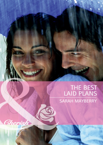 Sarah  Mayberry. The Best Laid Plans