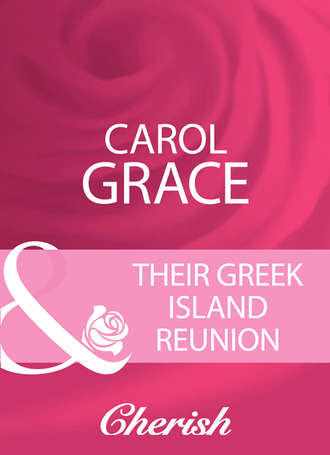 Carol  Grace. Their Greek Island Reunion