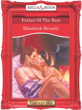 Elizabeth Bevarly. Father Of The Brat