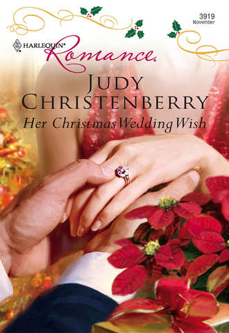 Judy  Christenberry. Her Christmas Wedding Wish