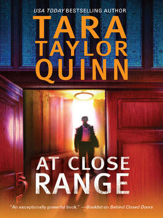 Tara Quinn Taylor. At Close Range