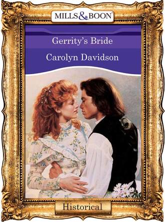 Carolyn  Davidson. Gerrity's Bride