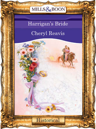 Cheryl  Reavis. Harrigan's Bride