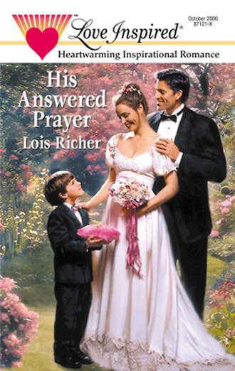 Lois  Richer. His Answered Prayer