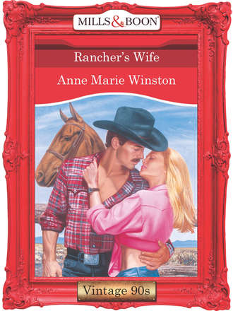 Anne Marie Winston. Rancher's Wife