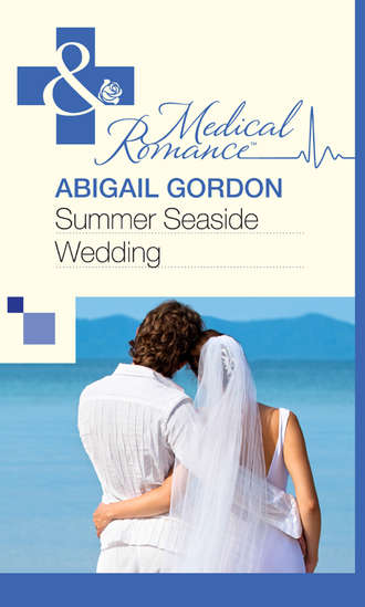 Abigail  Gordon. Summer Seaside Wedding