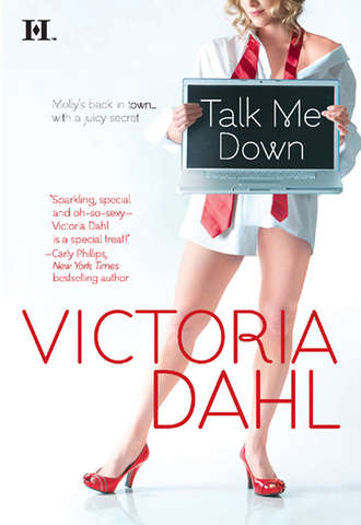 Victoria Dahl. Talk Me Down