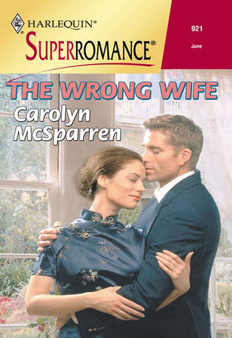 Carolyn  McSparren. The Wrong Wife