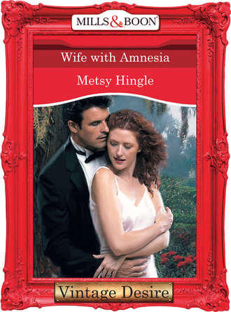 Metsy  Hingle. Wife With Amnesia