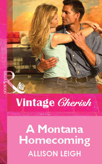 Allison  Leigh. A Montana Homecoming