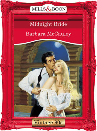 Barbara  McCauley. Midnight Bride