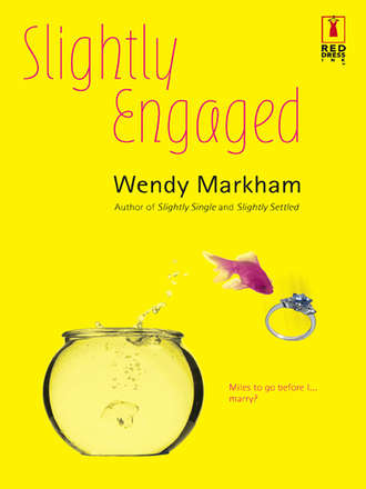 Wendy  Markham. Slightly Engaged